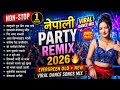 Non Stop 1 Hour Nepali Party Remix 2026 Evergreen Old New Viral Dance Songs Mix Andy Music