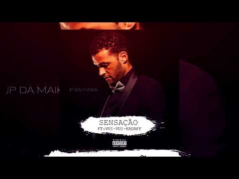 JP da Maika - Sensação (feat. Vui Vui & Kadaff) Kizomba