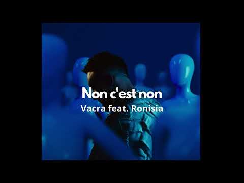 Vacra ft. Ronisia - Non c'est non(Official Version)