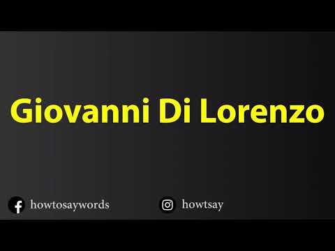 How To Pronounce Giovanni Di Lorenzo