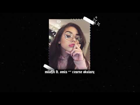 MILO$H ft. Omis - Czarne okulary
