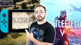 Octopath Traveler And The Switch Own July US Sales And Battlefield V Is In Trouble? | News Wave