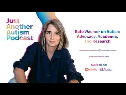 Kate Wasner on Autism Advocacy, Academia, and Research