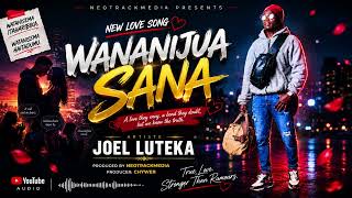 Download lagu JOEL LUTEKA – WANANIJUA SANA | Produced by NeotrackMedia mp3 Download lagu JOEL LUTEKA – WANANIJUA SANA | Produced by NeotrackMedia mp3