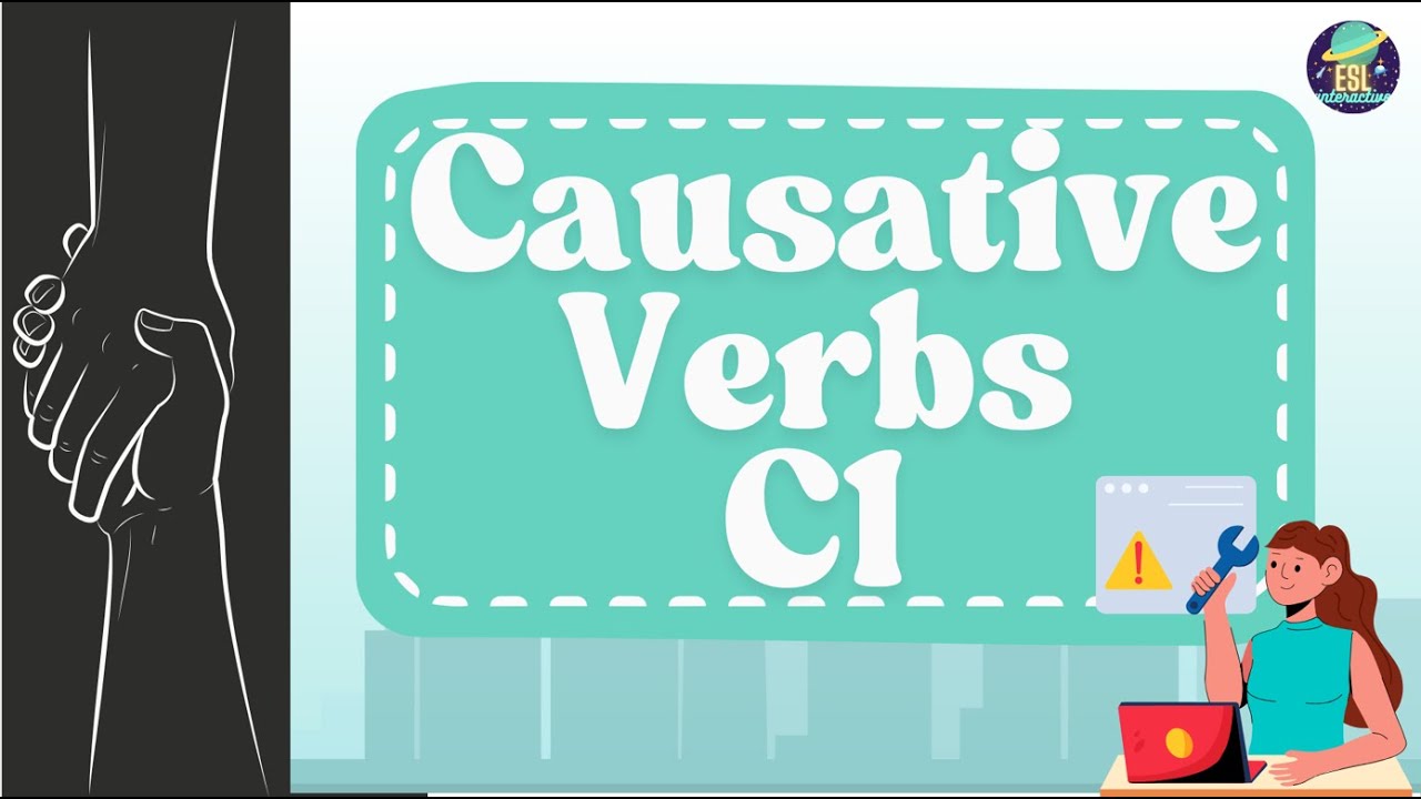 Causative Verbs. ESL PowerPoint for C1 Level Students Preview. Full Lesson in Description