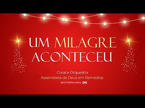 Um Milagre Aconteceu | AD Remédios - Cantata 2024