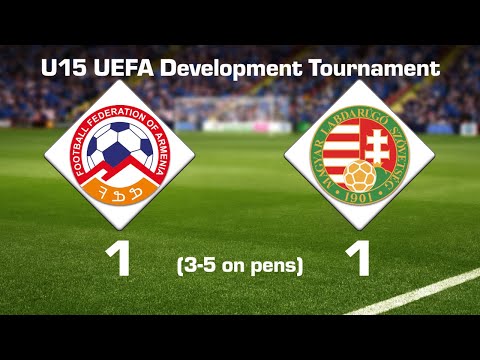 Armenia U15 - Hungary U15 1:1 (3:5 on pens), UEFA Development Tournament