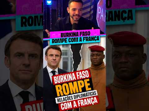 BURKINA FASO ROMPE COM A FRANÇA