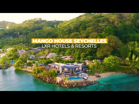 Mango House Seychelles, LXR Hotels & Resorts on Mahé