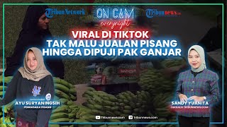 Kisah Viral Ayu Suryaningsih, Tak Malu Jual Pisang meski Jadi Sarjana hingga Dipuji Ganjar Pranowo