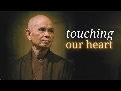 Touching Our Heart | Teaching by Thich Nhat Hanh | #mindfulness