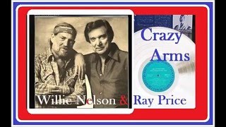 Willie Nelson &amp; Ray Price - Crazy Arms