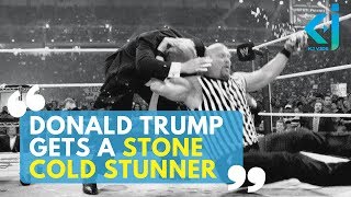 Donald Trump Gets A Stone Cold Stunner