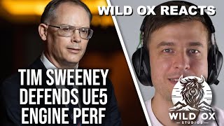 Digital Foundry - Tim Sweeney Defends UE5 - Wild Ox Reacts