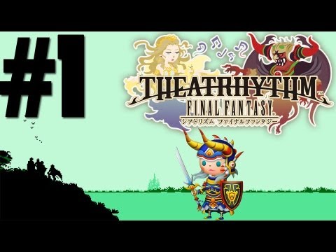 Let's Play Theatrhythm Final Fantasy - Part 1 - Final Fantasy
