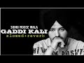 gaddi kali / new song 2023 Sidhu moose Wala slowed+reverb