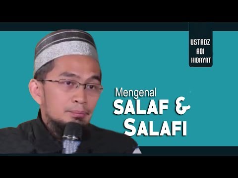 Mengenal Salaf Dan Salafi  || Ustadz Adi Hidayat Lc MA