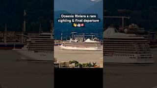 Oceania Riviera’s Final Departure of the Season | A Beautiful Vancouver Farewell🌅🚢 #oceaniacruises