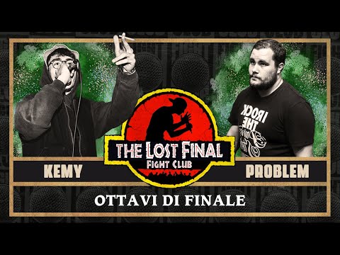 FIGHT CLUB - KEMY vs PROBLEM - Ottavi di Finale 8 (Finale VIII°edizione)