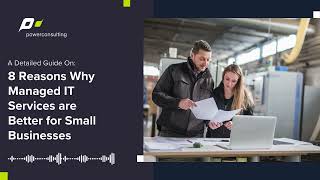 8 Reasons Why Managed IT Services are  Better for Small Businesses
