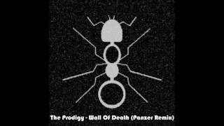 The Prodigy - Wall Of Death (Panzer Remix)