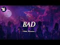 Wale Rihanna BAD Lyrics