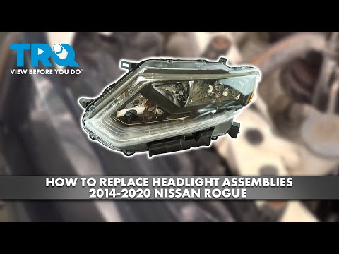 How to Replace Headlight Assemblies 2014-2020 Nissan Rogue