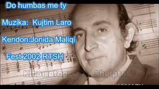 Jonida Maliqi - Do Humbas Me Ty