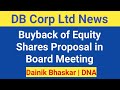 DB Corp News Buyback Of Equity Shares Proposal In Board Meeting Dainik Bhaskar DNA Brand