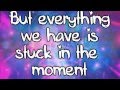 Justin Bieber- Stuck In The Moment Lyrics 