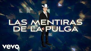 Valentín Elizalde, Los Askis - Las Mentiras De La Pulga (LETRA)