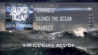 Silence The Ocean - Changes (Lyric Video)