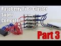 Raspberry PI B+ Cluster (Super Computer) Part 3.