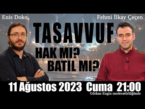 Tasavvuf Hak mı, Batıl mı? | Enis Doko & Fehmi İlkay Çeçen
