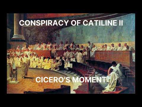 67 - Catiline 2 - Cicero's Moment