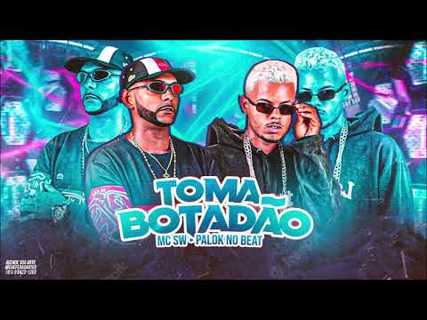 PALOK NO BEAT E SW CHEFINHO - TOMA BOTADÃO