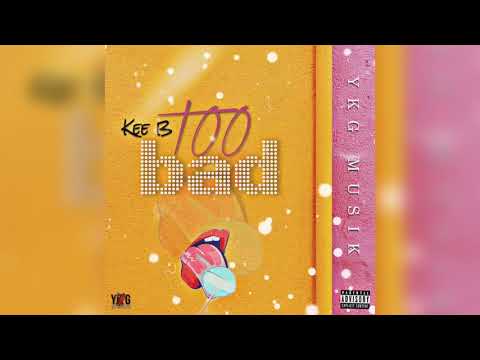 Kee B - Too Bad (Official Audio)