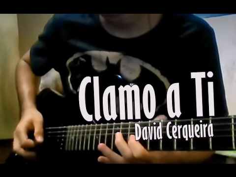 Clamo A Ti - David Cerqueira