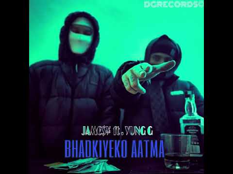 JAMESY ft. YUNG G - BHADKIYEKO AATMA (OFFICIAL AUDIO )