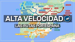 🚅 las rutas del tren de ALTA VELOCIDAD en España 🇪🇸 #154