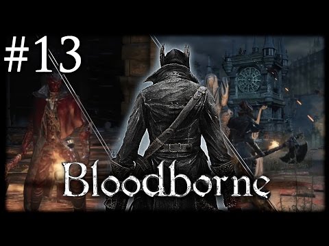 Let's Play Bloodborne [#13] - Rifle