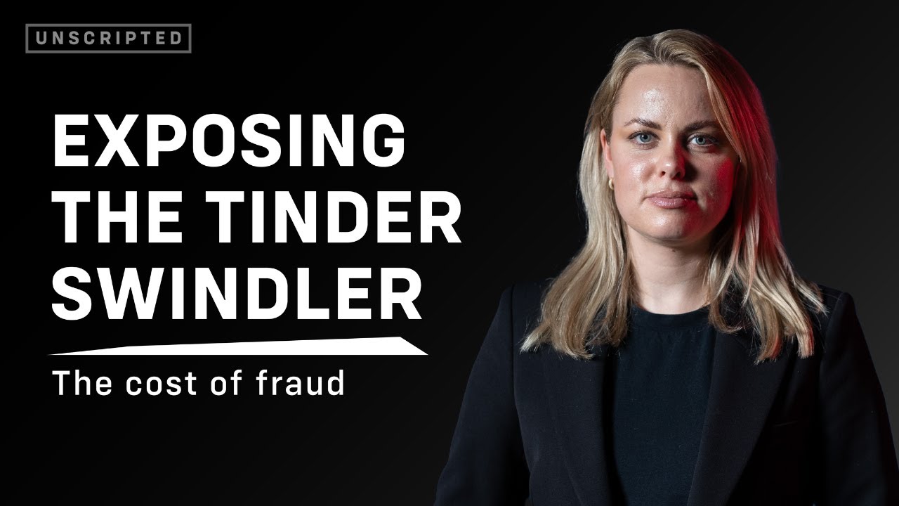 "The Tinder Swindler defrauded me of £200,000" | Unscripted