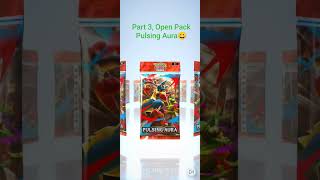 Part 3, Open Pack Pulsing Aura😀 TCG #pokemon #packbattle #pokemoncards #pokemontcg