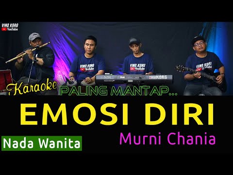 EMOSI DIRI KARAOKE - Murni Chania  [ Nada Wanita ]