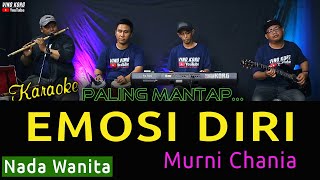 Download lagu EMOSI DIRI KARAOKE - Murni Chania  [ Nada Wanita ] mp3