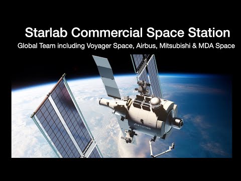 Starlab Commercial Space Station: Global team incl. Voyager Space, Airbus, Mitsubishi & MDA Space