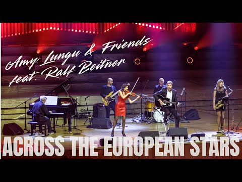 Across The European Stars - Amy Lungu & Friends feat. Ralf Beitner (live Meistersingerhalle)