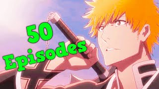 Bleach Thousand Year Blood War Will Be Roughly 50 Episodes BUT It Gets EVEN BETTER!