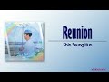 Shin Seung Hun – Reunion (추억속의 재회) [Welcome to Samdal-ri OST Part 4] [Rom|Eng Lyric]