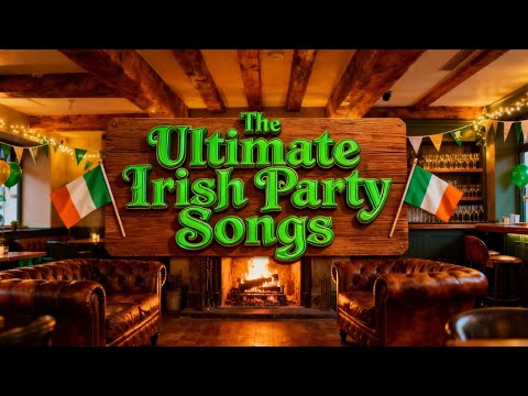 1 Hour Irish Party Music Mix 🇮🇪  Best Irish Pub Songs for Parties, New Year’s Eve & St Patrick’s Day